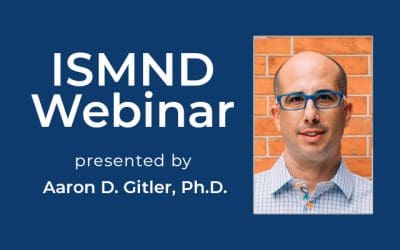 ISMND Science Webinar Series: Aaron D. Gitler, Ph.D.